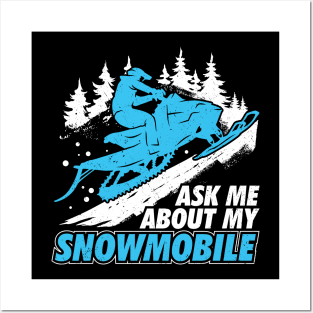 Ask Me About My Snowmobile Posters and Art